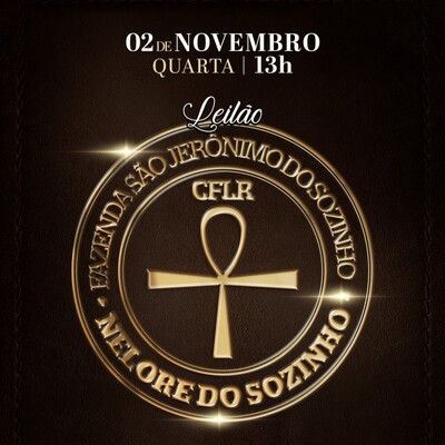 LEILÃO NELORE DO SOZINHO - FAZENDA SÃO JERÔNIMO DO SOZINHO