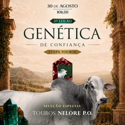  3º LEILÃO GENÉTICA DE CONFIANÇA – ETAPA TOUROS